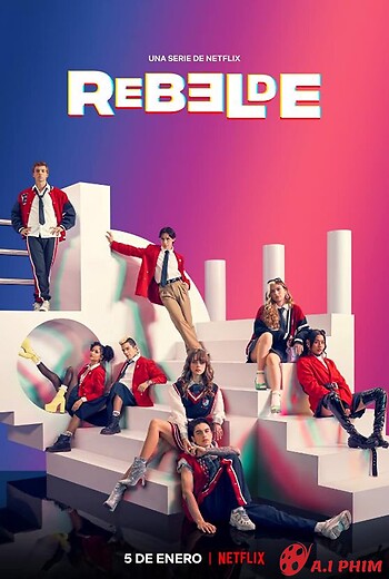 Rebelde: Tuổi Trẻ Nổi Loạn