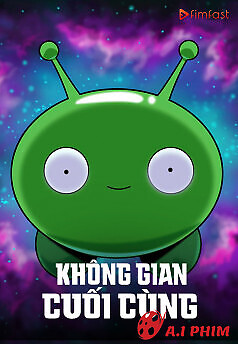 Không Gian Cuối Cùng (Phần 1)