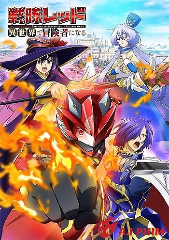 Sentai Red Isekai De Boukensha Ni Naru - The Red Ranger Becomes An Adventurer In Another World