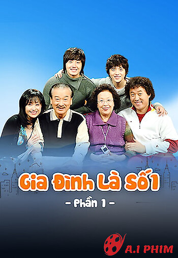 Gia Đình Là Số 1 (Phần 1)