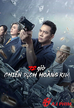 72 Giờ: Chiến Dịch Hoàng Kim