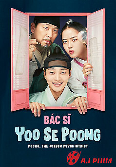 Bác Sĩ Tâm Thần Joseon Yoo Se Poong