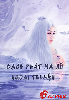 Bạch Phát Ma Nữ Ngoại Truyện