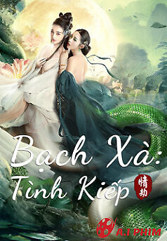 Bạch Xà: Tình Kiếp