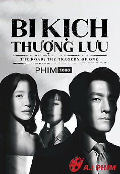 Bi Kịch Thượng Lưu (Con Đường Bi Kịch)