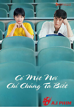 Có Một Nơi Chỉ Chúng Ta Biết