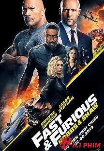 Quá Nhanh Quá Nguy Hiểm: Hobbs & Shaw