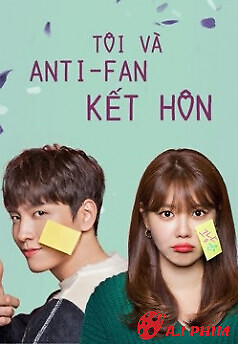 Tôi Và Anti-Fan Kết Hôn