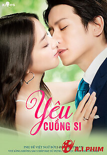 Yêu Cuồng Si