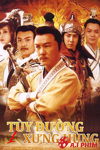 Tùy Đường Anh Hùng (Phần 1) - Heroes Of Sui And Tang Dynasties (Season 1)