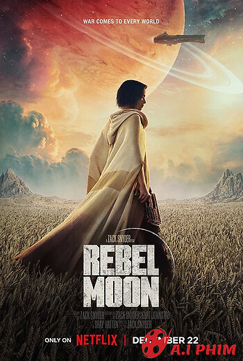 Rebel Moon: Người Con Của Lửa