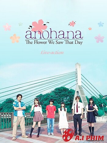 Anohana: Đoá Hoa Ngày Ấy Ta Cùng Ngắm