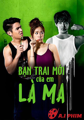 Bạn Trai Mới Của Em Là Ma