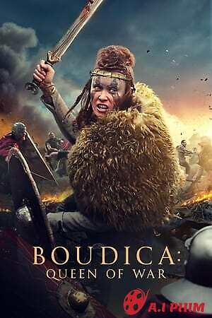 Boudica: Nữ Hoàng Chiến Tranh