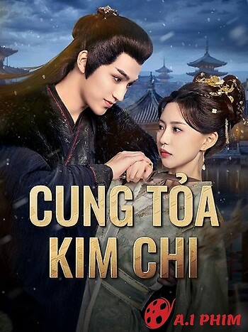 Cung Tỏa Kim Chi - Trapped Desires In The Eastern Palace