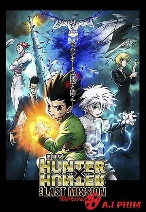 Hunter X Hunter: Nhiệm Vụ Cuối Cùng