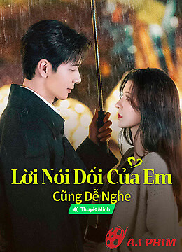 Lời Nói Dối Của Em Cũng Dễ Nghe