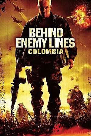 Phía Sau Chiến Tuyến: Bão Lửa Colombia - Behind Enemy Lines: Colombia