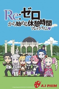 Re:zero Kara Hajimeru Break Time