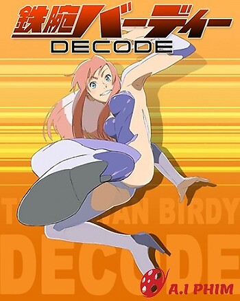 Tetsuwan Birdy Decode