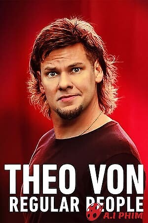 Theo Von: Những Người Bình Thường