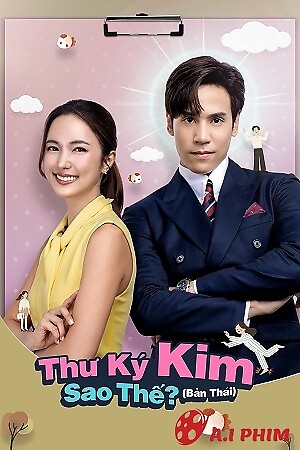 Thư Ký Kim Sao Thế? (Bản Thái) - Dear My Secretary