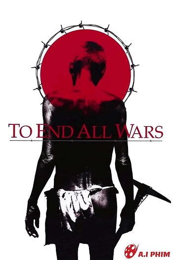 To End All Wars