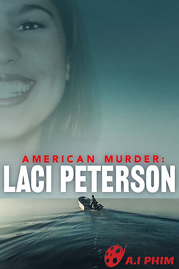 Án Mạng Nước Mỹ: Laci Peterson