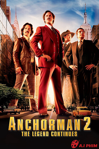 Anchorman 2: Huyền Thoại Tiếp Diễn