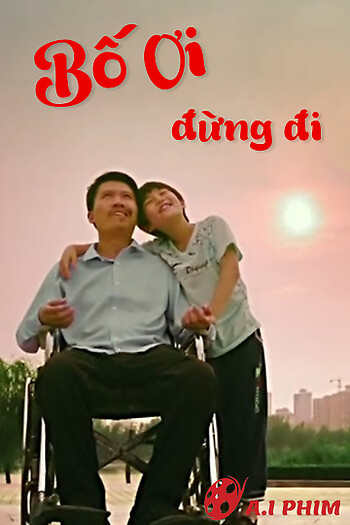 Bố Ơi, Đừng Đi