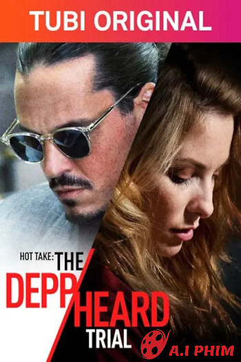 Hot Take: The Depp/heard Trial