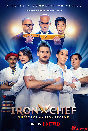 Iron Chef: Tìm Kiếm Đầu Bếp Huyền Thoại