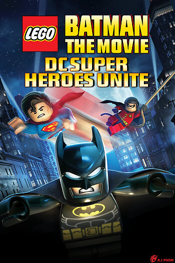 Lego Batman: The Movie - Dc Super Heroes Unite