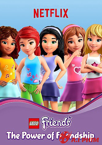 Lego Friends: Sức Mạnh Của Tình Bạn (Phần 2)