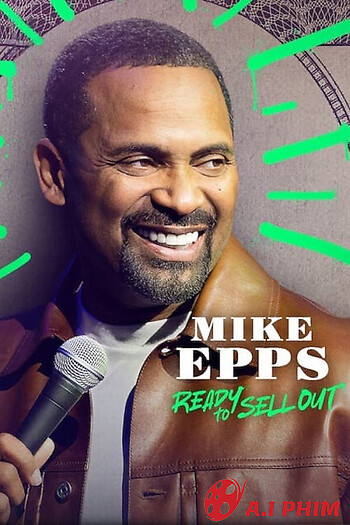 Mike Epps: Sẵn Sàng Bán Hết