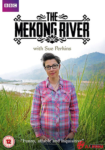 Ngược Dòng Mê Kông Cùng Sue Perkins