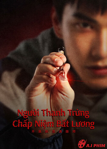 Người Thanh Trừng Chấp Niệm Bất Lương