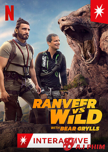 Ranveer Và Bear Grylls Đối Đầu Với Thiên Nhiên