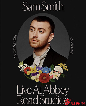 Sam Smith: Love Goes – Trực Tiếp Tại Abbey Road Studios