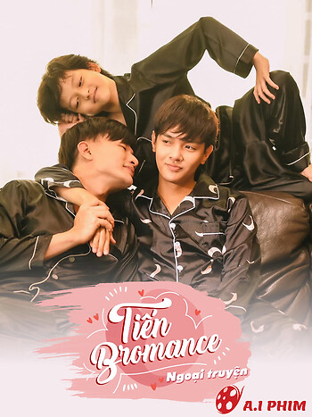 Tiến Bromance - Ngoại Truyện