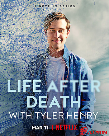 Tyler Henry: Cuộc Sống Sau Khi Chết